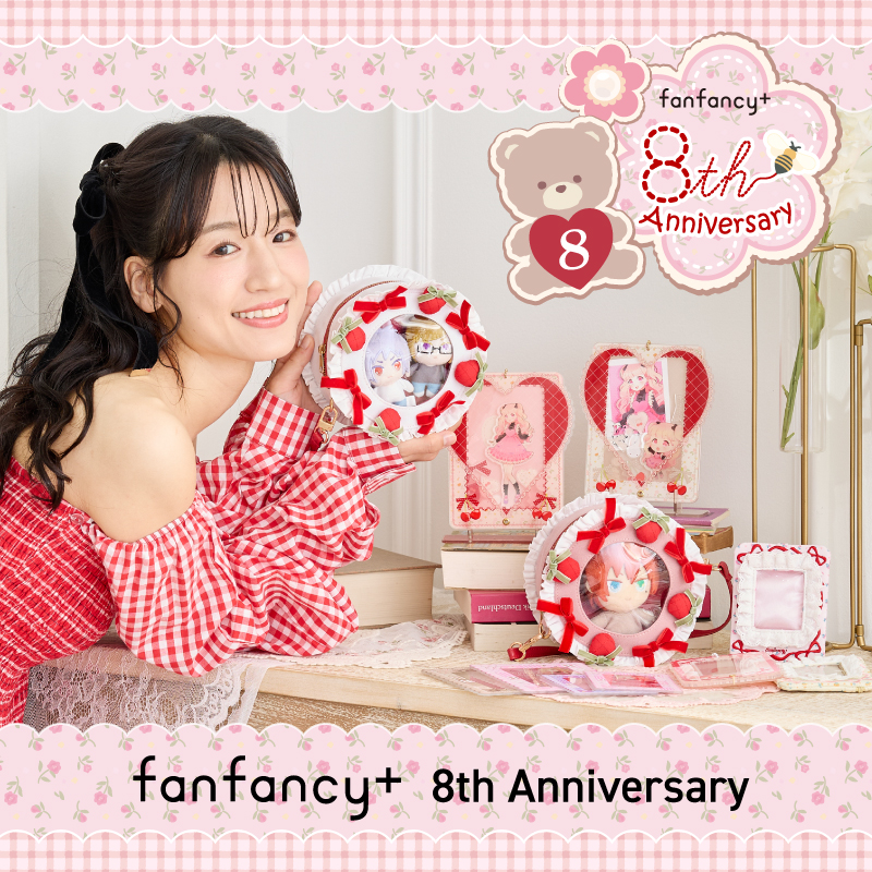 fanfancy+ 8th Anniversary