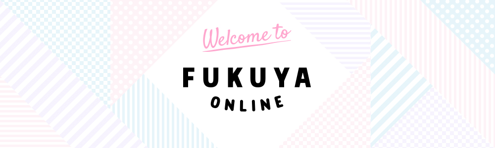 Welcome to FUKUYA ONLINE